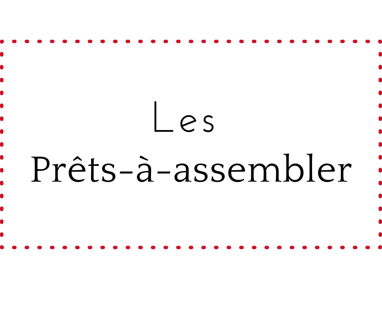 Prêt-à-assembler